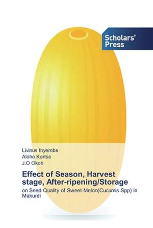 Effect of Season, Harvest stage, After-ripening/Storage de Livinus Ihyembe