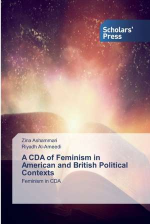 A CDA of Feminism in American and British Political Contexts de Zina Ashammari