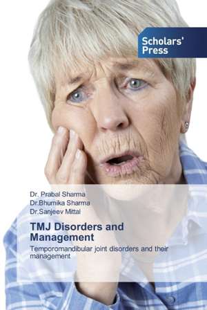 TMJ Disorders and Management de Prabal Sharma