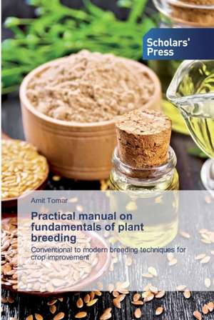 Practical manual on fundamentals of plant breeding de Amit Tomar