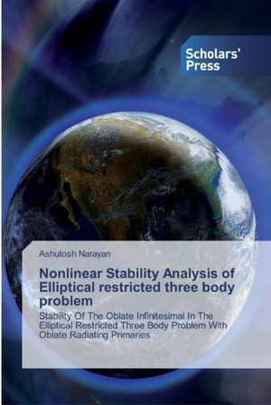 Nonlinear Stability Analysis of Elliptical restricted three body problem de Ashutosh Narayan