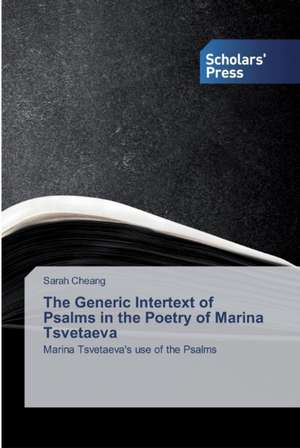 The Generic Intertext of Psalms in the Poetry of Marina Tsvetaeva de Sarah Cheang