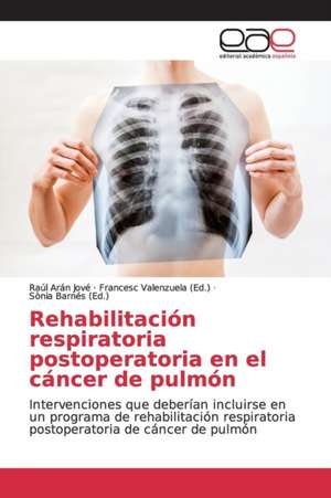 Rehabilitación respiratoria postoperatoria en el cáncer de pulmón de Raúl Arán Jové