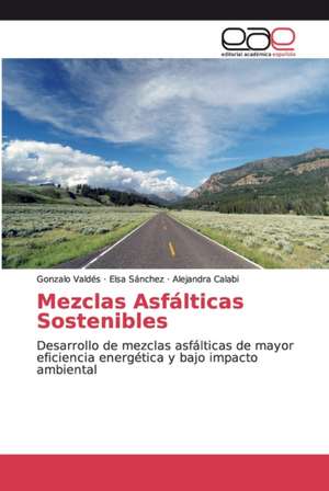 Mezclas Asfálticas Sostenibles de Gonzalo Valdés