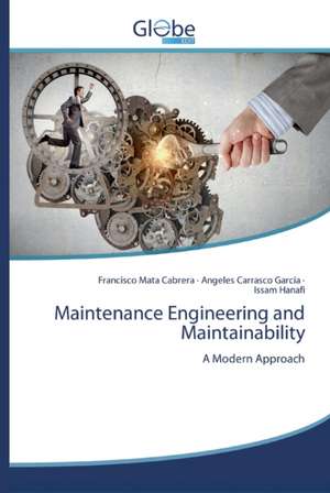 Maintenance Engineering and Maintainability de Francisco Mata Cabrera