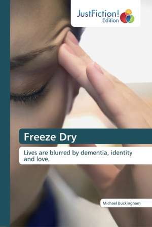 Freeze Dry de Michael Buckingham