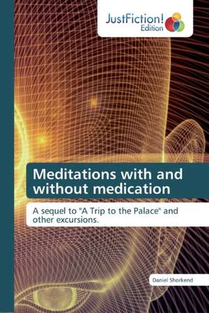 Meditations with and without medication de Daniel Shorkend