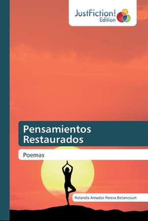 Pensamientos Restaurados de Rolando Amador Perera Betancourt