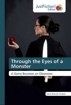 Through the Eyes of a Monster de Dawn Bennett Hudson