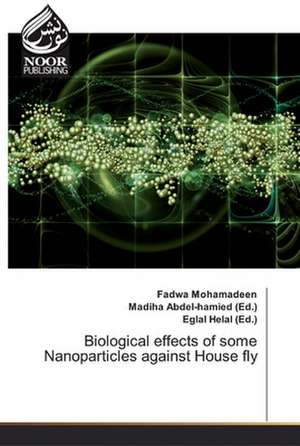 Biological effects of some Nanoparticles against House fly de Fadwa Mohamadeen