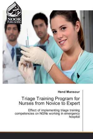 Triage Training Program for Nurses from Novice to Expert de Hend Mansour