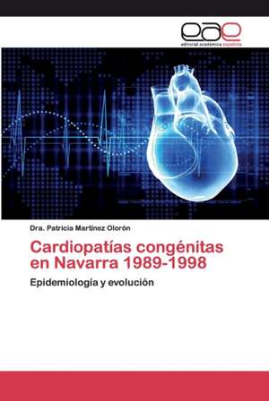 Cardiopatías congénitas en Navarra 1989-1998 de Dra. Patricia Martínez Olorón