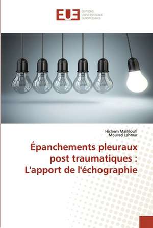 Épanchements pleuraux post traumatiques : L'apport de l'échographie de Hichem Malhloufi