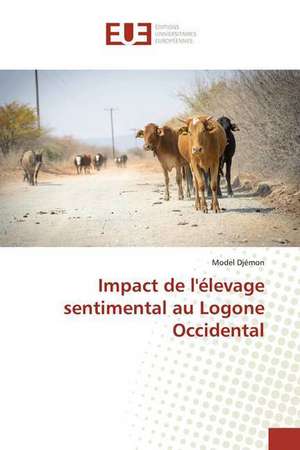 Impact de l'élevage sentimental au Logone Occidental de Model Djémon