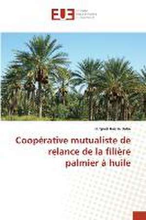 Coopérative mutualiste de relance de la filière palmier à huile de Berguêh Raïssa Dafia