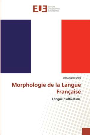 Morphologie de la Langue Française de Bénamar Brahmi