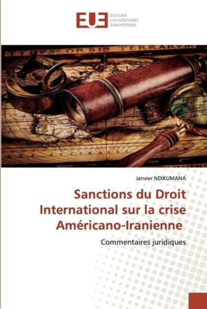 Sanctions du Droit International sur la crise Américano-Iranienne de Janvier Ndikumana