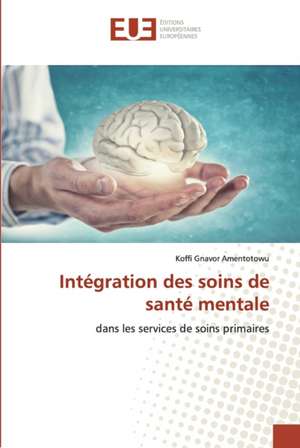 Intégration des soins de santé mentale de Koffi Gnavor Amentotowu