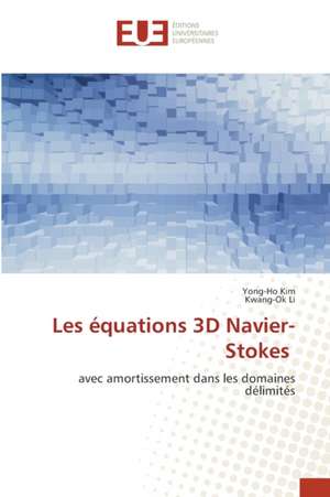 Les équations 3D Navier-Stokes de Yong-Ho Kim