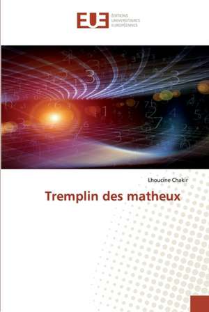 Tremplin des matheux de Lhoucine Chakir