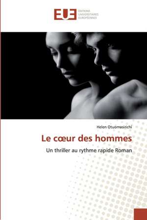 Le c¿ur des hommes de Helen Otuomasirichi