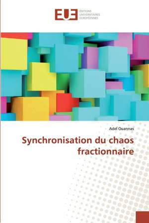 Synchronisation du chaos fractionnaire de Adel Ouannas