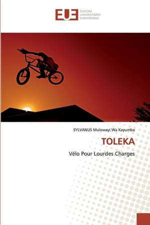 TOLEKA de Sylvanus Mulowayi Wa Kayumba
