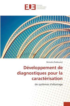 Développement de diagnostiques pour la caractérisation de Bensaha Radouane