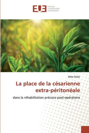 La place de la césarienne extra-péritonéale de Mala Diallo