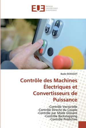 Contrôle des Machines Électriques et Convertisseurs de Puissance de Badre Bossoufi