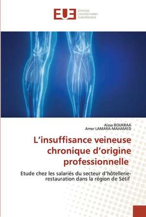 L¿insuffisance veineuse chronique d¿origine professionnelle de Aissa Boukraa