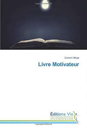 Livre Motivateur de Ephrem Minga