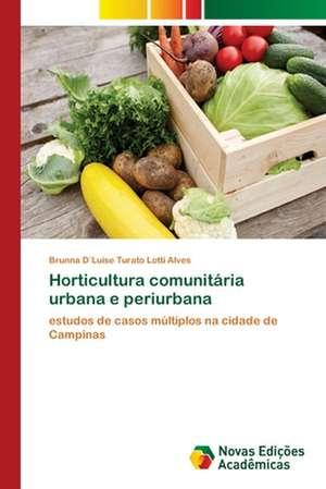 Horticultura comunitária urbana e periurbana de Brunna D´Luise Turato Lotti Alves