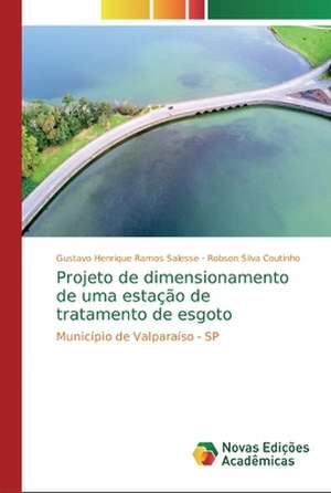 Projeto de dimensionamento de uma estação de tratamento de esgoto de Gustavo Henrique Ramos Salesse