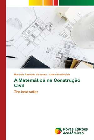 A Matemática na Construção Civil de Marcelo Azevedo de souza