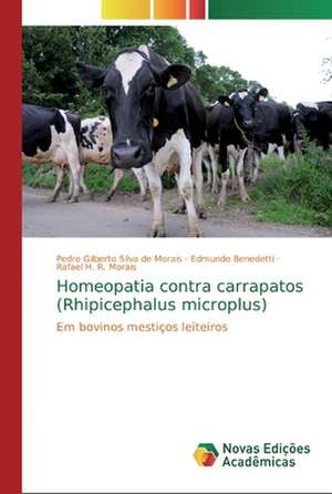 Homeopatia contra carrapatos (Rhipicephalus microplus) de Pedro Gilberto Silva de Morais