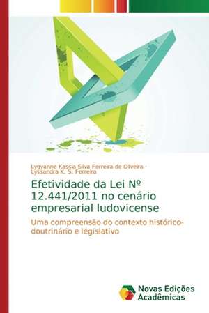 Efetividade da Lei Nº 12.441/2011 no cenário empresarial ludovicense de Lygyanne Kassia Silva Ferreira de Oliveira