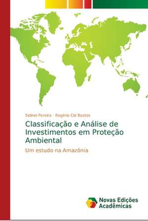 Classificação e Análise de Investimentos em Proteção Ambiental de Sidinei Pereira