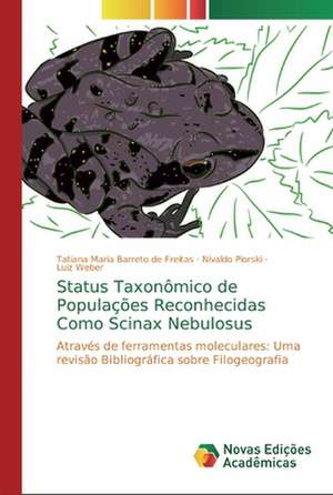 Status Taxonômico de Populações Reconhecidas Como Scinax Nebulosus de Tatiana Maria Barreto de Freitas