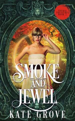 Smoke and Jewel de Kate Grove