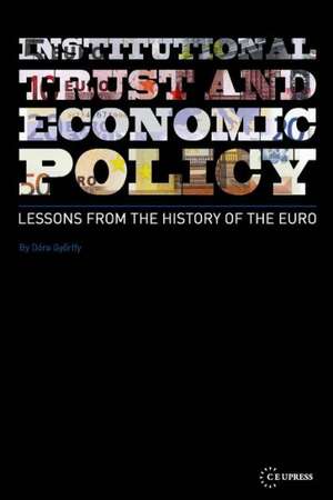 Institutional Trust and Economic Policy de Dora Gyorffy