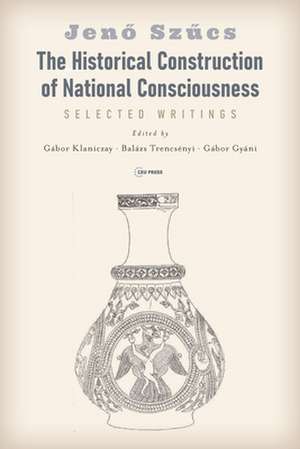 Historical Construction of National Consciousness de Gabor (Senior Research FellowHungarian Academy of Sciences) Gyani