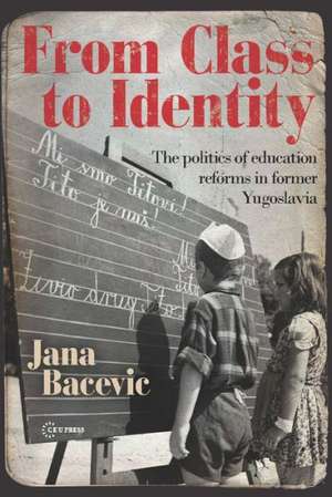 From Class to Identity de Jana Bacevic