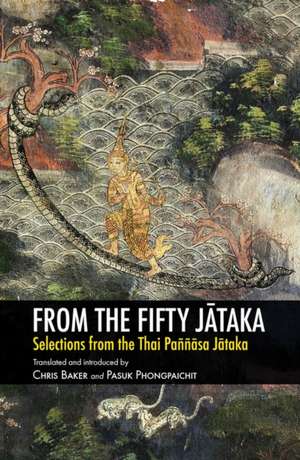 From the Fifty Jataka – Selections from the Thai Paññasa Jataka de Chris Baker