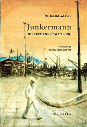 Junkermann: Junkermann’s Swan Song de M. Karagatsis