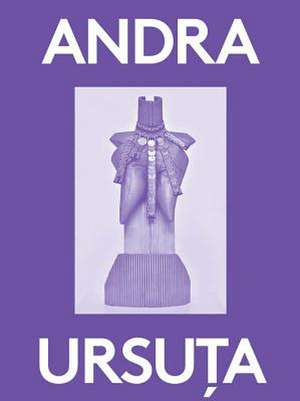 Andra Ursu&#355;a de Ursu&#355;a, Andra