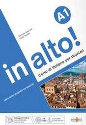 in alto! A1 + online audio + videogrammatica de Fiorenza Querciolli