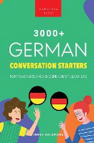 Goldmann, J: 3000+ German Conversation Starters for Teachers