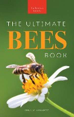 Bees The Ultimate Bee Book for Kids de Jenny Kellett