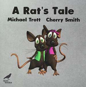 A Rat's Tale de Michael Trott